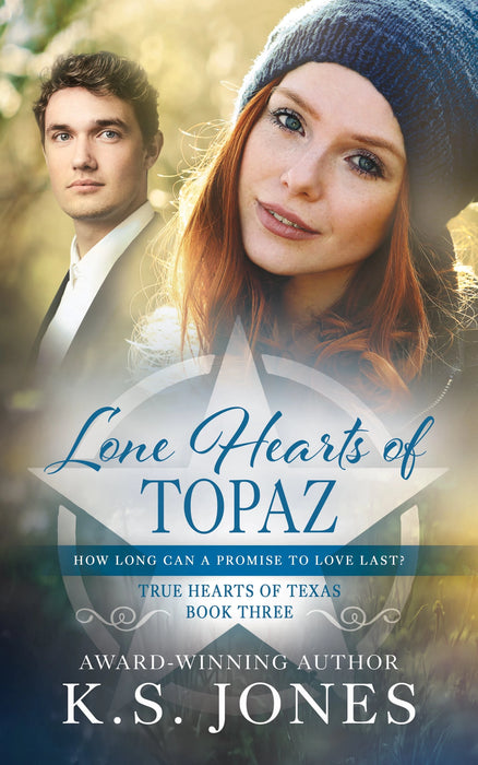Lone Hearts of Topaz: A Contemporary Western Romance (True Hearts of Texas Book #3)