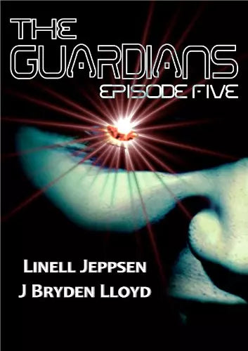 The Guardians: Episode 5 (The Guardians Book #5)