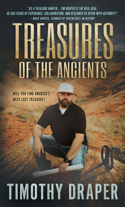 Treasures of the Ancients: The Search for America's Lost Fortunes