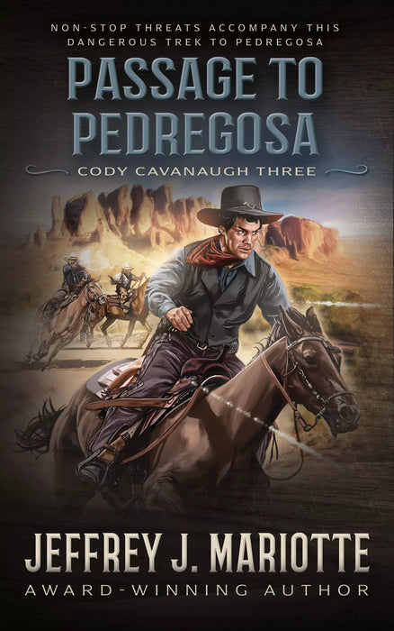 Passage To Pedregosa: A Classic Western (Cody Cavanaugh Book #3)