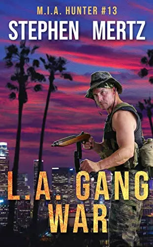 L.A. Gang War (M.I.A. Hunter Book #13)