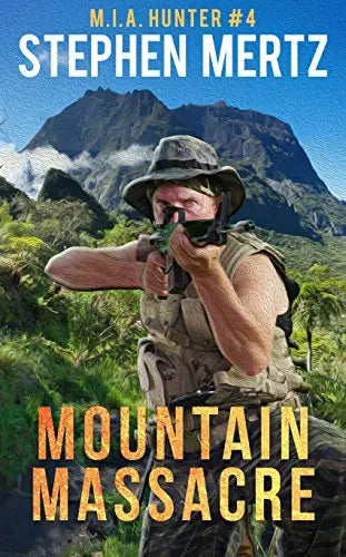 Mountain Massacre (M.I.A. Hunter Book #4)