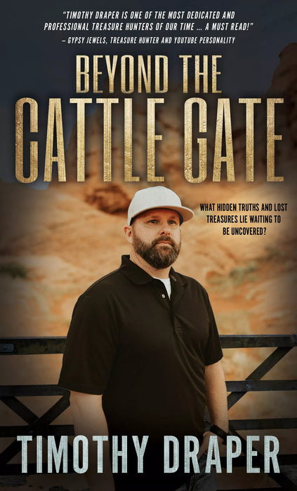 Beyond the Cattle Gate: Outlaw History, Legends, and Treasures