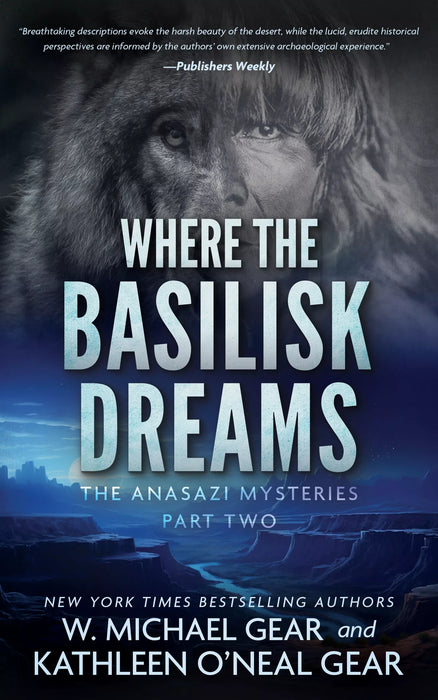 Where The Basilisk Dreams: A Native American Historical Mystery Series (The Anasazi Mysteries Book #2)