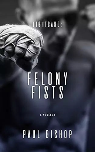 Fightcard: Felony Fists (Fightcard Book #1)
