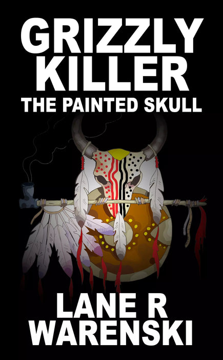Grizzly Killer: The Painted Skull (Grizzly Killer Book #7)