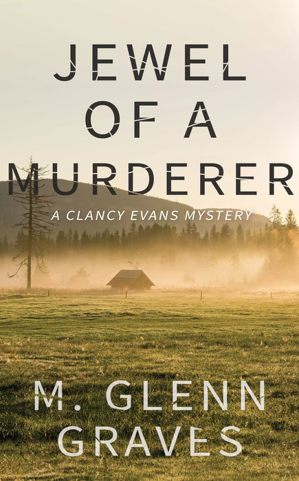 Jewel of a Murderer: A Clancy Evans Mystery (Clancy Evans PI Book #10)