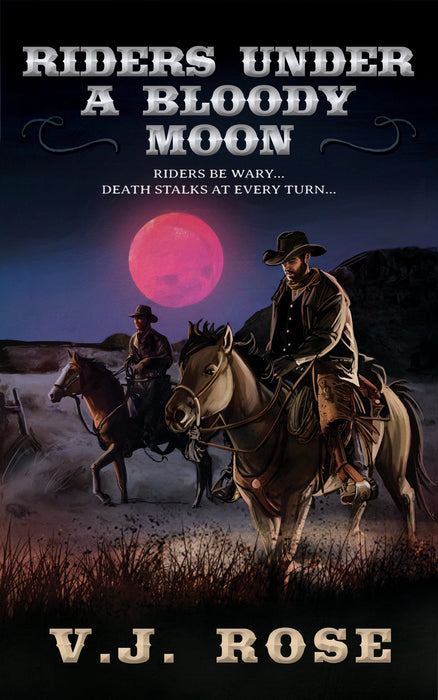 Riders Under A Bloody Moon: A Classic Western (Dud and Ponder Westerns Book #2)