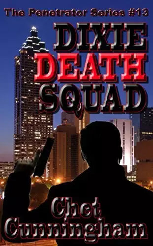 Dixie Death Squad (The Penetrator Book #13)