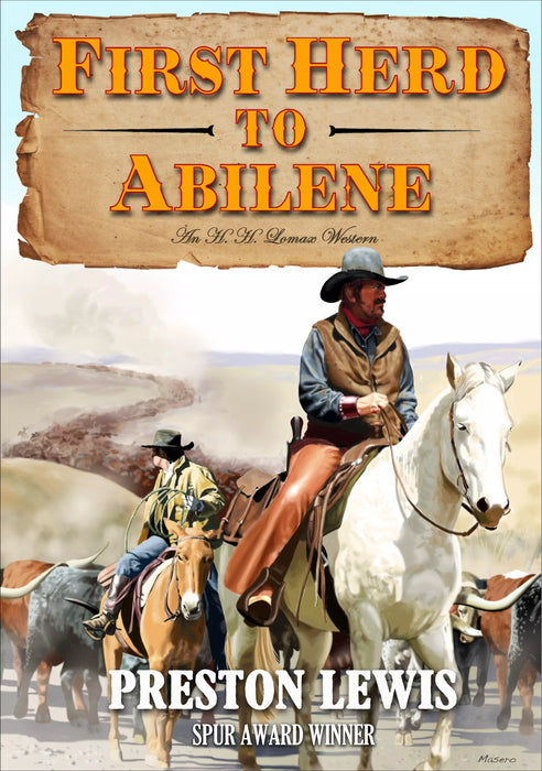 First Herd To Abilene: An H.H. Lomax Western (H.H. Lomax Book #5)