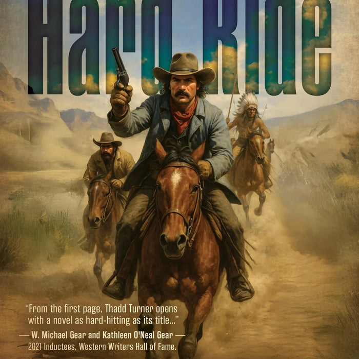 The Hard Ride Is One Of The Best Historical Western Novels of the Year