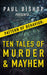 Paul Bishop Presents...Pattern of Behavior: Ten Tales of Murder & Mayhem