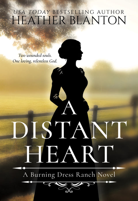 A Distant Heart: A Sweet Western Christian Romance (Burning Dress Ranch Book #1)
