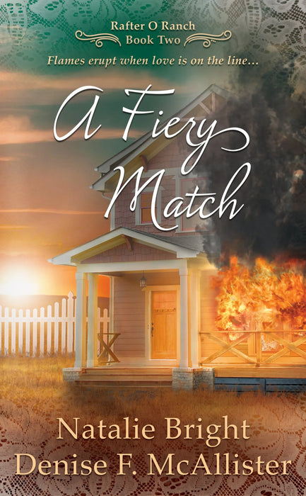 A Fiery Match: A Christian Western Romance Series (Rafter O Ranch Book #2)