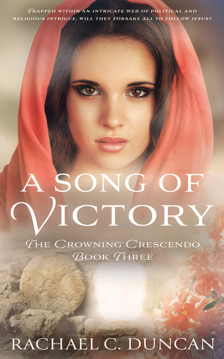 A Song of Victory: A Christian Historical Romance (The Crowning Crescendo Book #3)