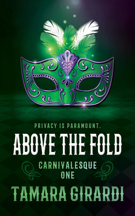 Above the Fold: A YA Contemporary Novel (Carnivalesque Book #1)