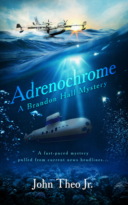 Adrenochrome: A Brandon Hall Mystery (Brandon Hall Book #4)