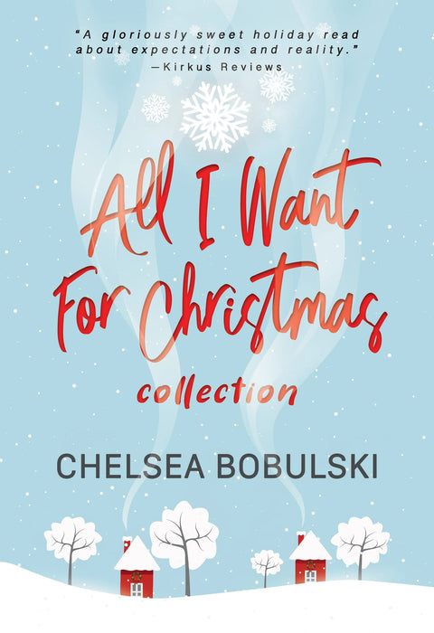 All I Want For Christmas Collection: The Complete Series (Books #1-#4)