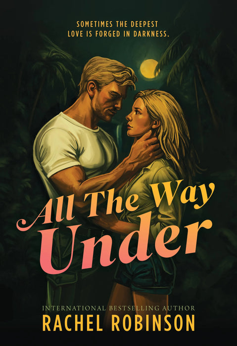 All The Way Under: An Enemies to Lovers Forced Proximity Military Romance