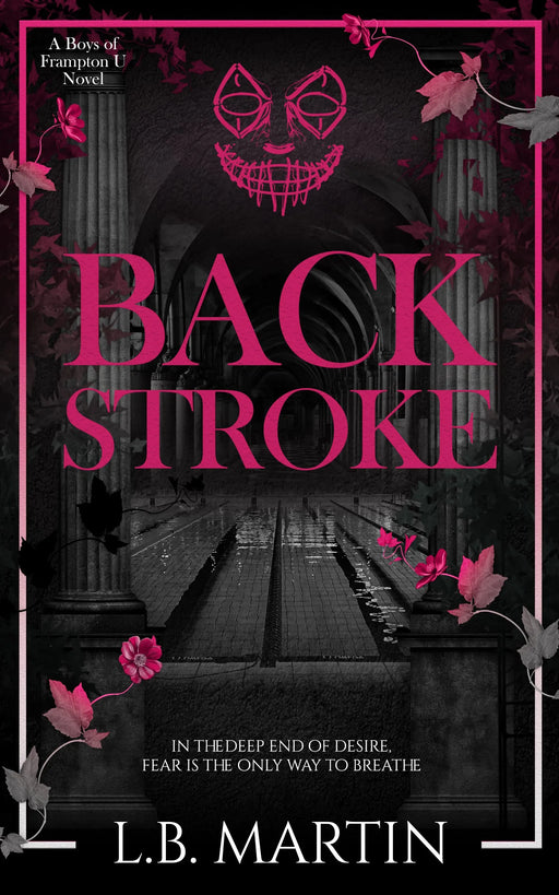 Backstroke: A Dark College Sports Romance (Boys of Frampton U Book #1)