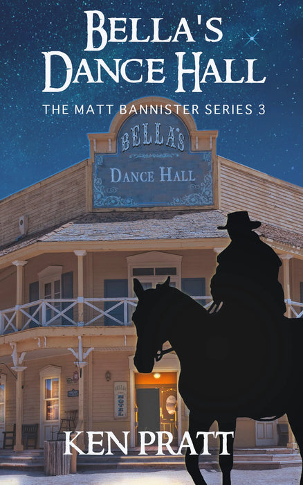 Bella's Dance Hall: A Christian Western Novel (Matt Bannister Book #3)