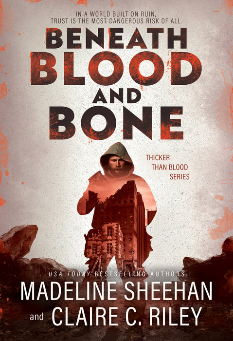 Beneath Blood and Bone: A Dystopian Romance Series (Thicker Than Blood Book #2)