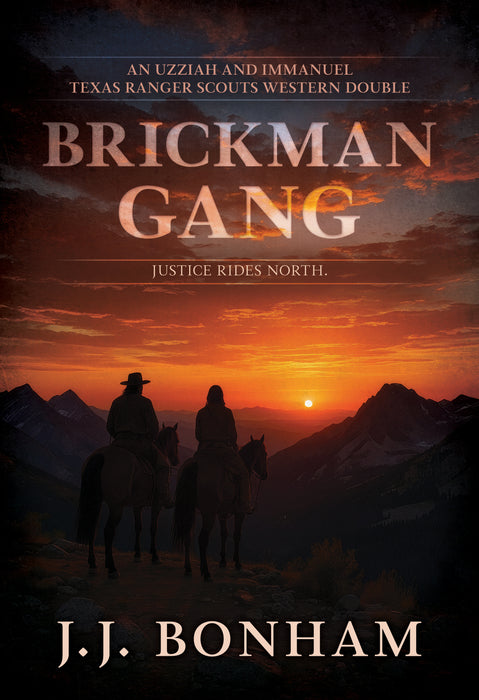 Brickman Gang: A Western Double (Uzziah And Immanuel: Texas Ranger Scouts Books #5 and #6)