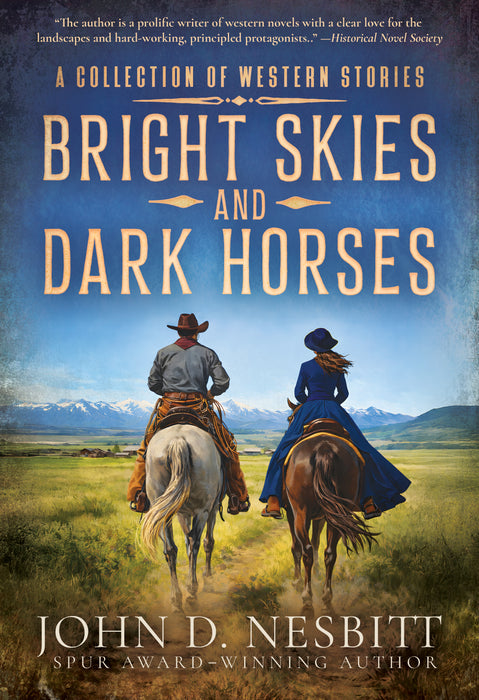 Bright Skies and Dark Horses: A Western Adventure