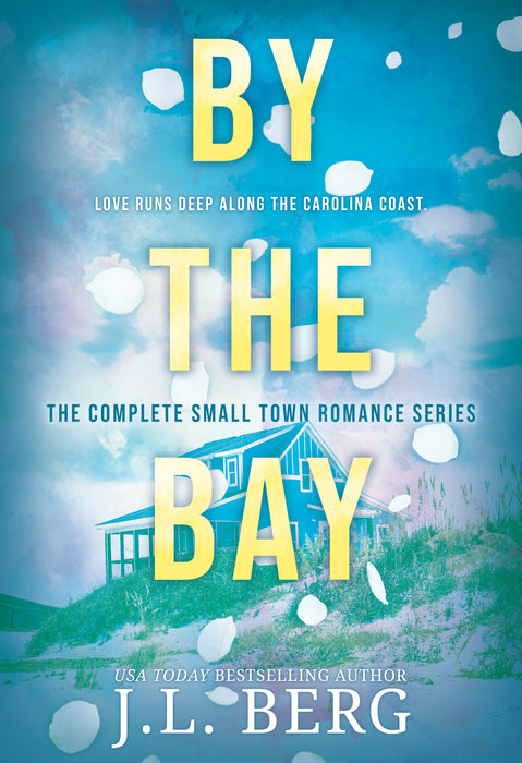 By the Bay: The Complete Small Town Romance Series (Books #1-#6)