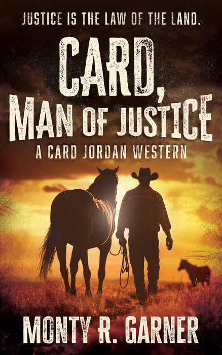 Card, Man of Justice: A Classic Western Adventure (Card Jordan Book #2)