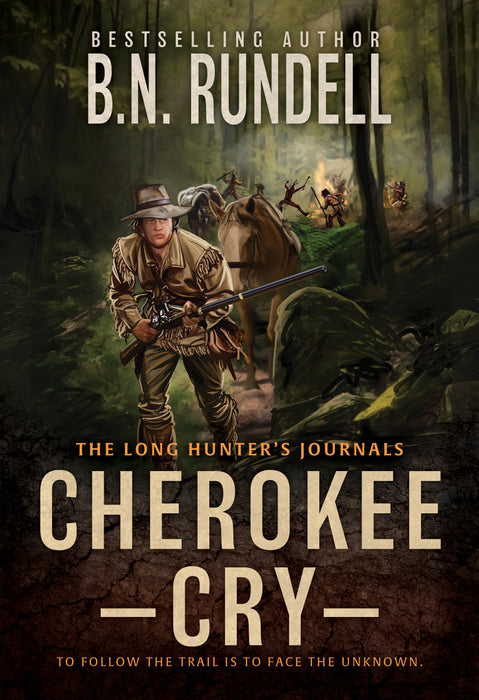 Cherokee Cry: A Mountain Man Western Series (The Long Hunter's Journals Book #2)
