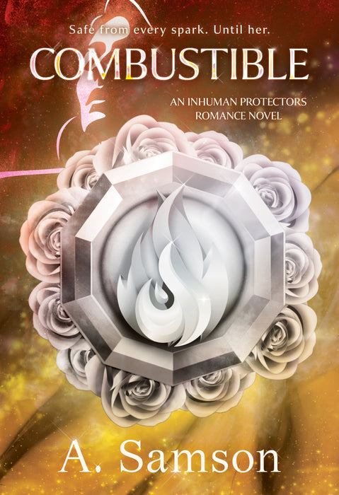 Combustible: A Second Chance Superhero Romance (The Inhuman Protectors Book #3)