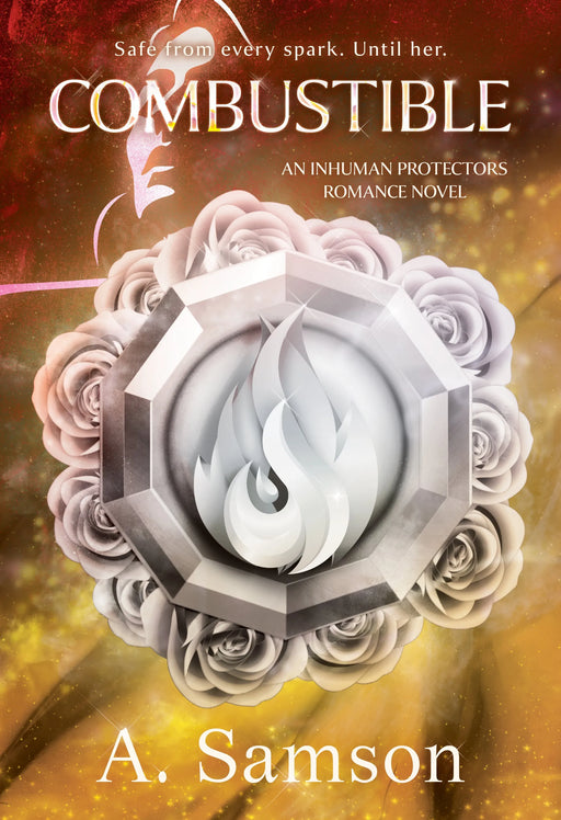 Combustible: A Second Chance Superhero Romance (The Inhuman Protectors Book #3)