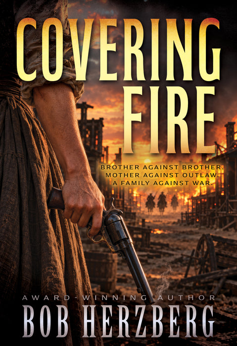 Covering Fire: A Civil War Historical Western