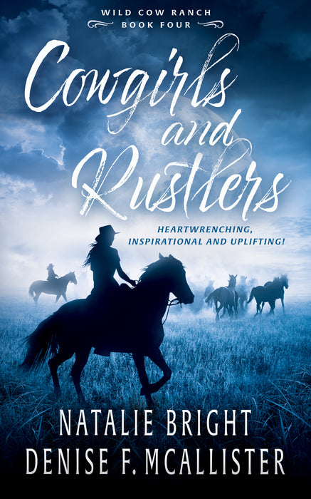 Cowgirls and Rustlers: A Christian Contemporary Western Romance Series (Wild Cow Ranch Book #4)