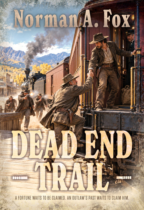 Dead End Trail: A Western Adventure