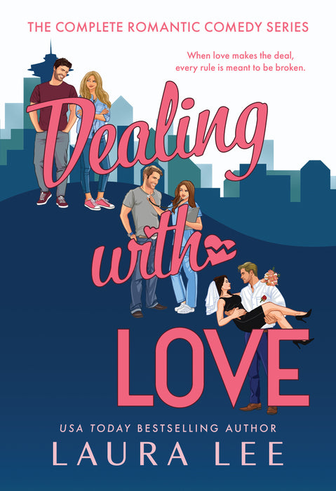 Dealing with Love: The Complete Romantic Comedy Series (Books #1-#3)