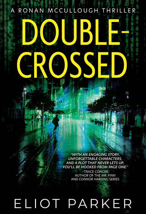 Double-Crossed: A Ronan McCullough Novel (Ronan McCullough Book #2)