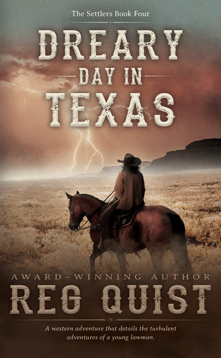 Dreary Day in Texas: A Christian Western (The Settlers Book #4)