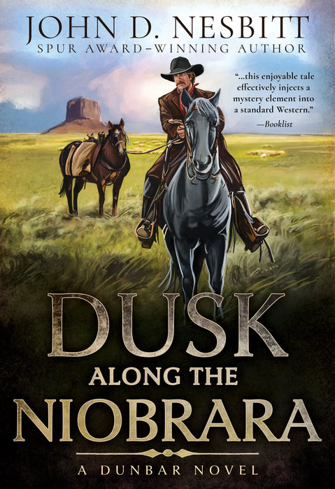 Dusk Along the Niobrara: A Dunbar Western Mystery (Dunbar Book #4)