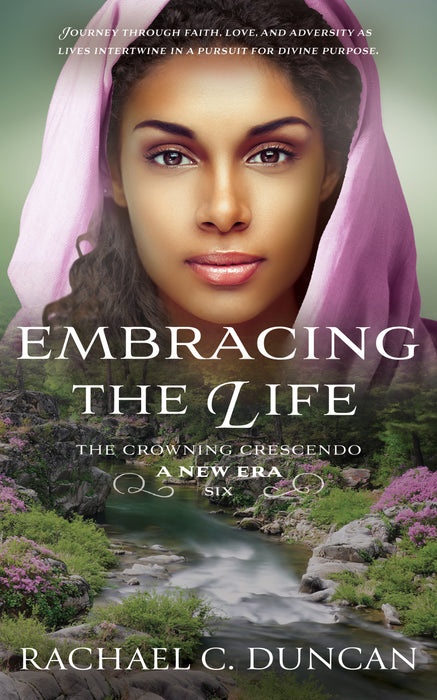 Embracing the Life: A Christian Historical Romance (The Crowning Crescendo Book #6)