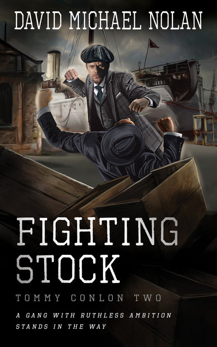 Fighting Stock: A Historical Crime Thriller (Tommy Conlon Book #2)