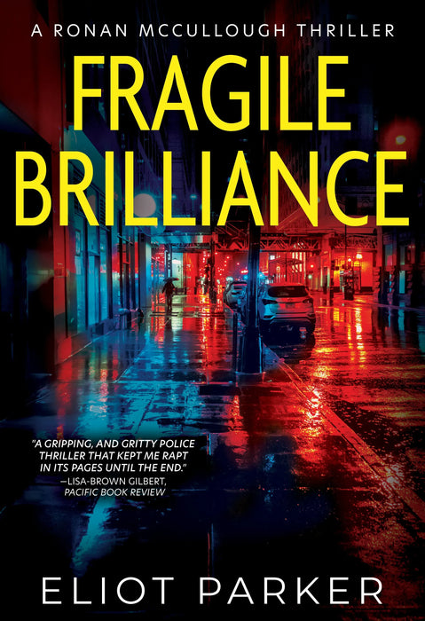 Fragile Brilliance: A Ronan McCullough Novel (Ronan McCullough Book #1)