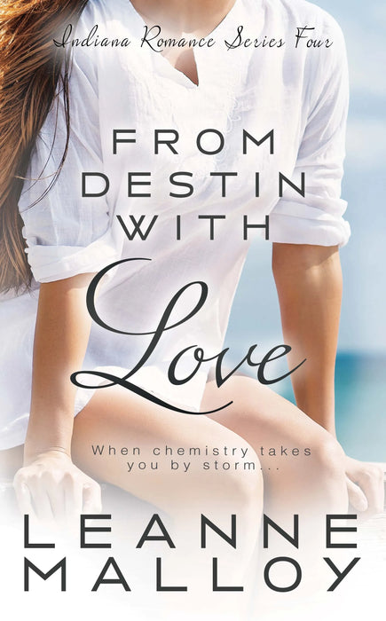 From Destin With Love: A Christian Romance Novel (Indiana Romance Book #4)