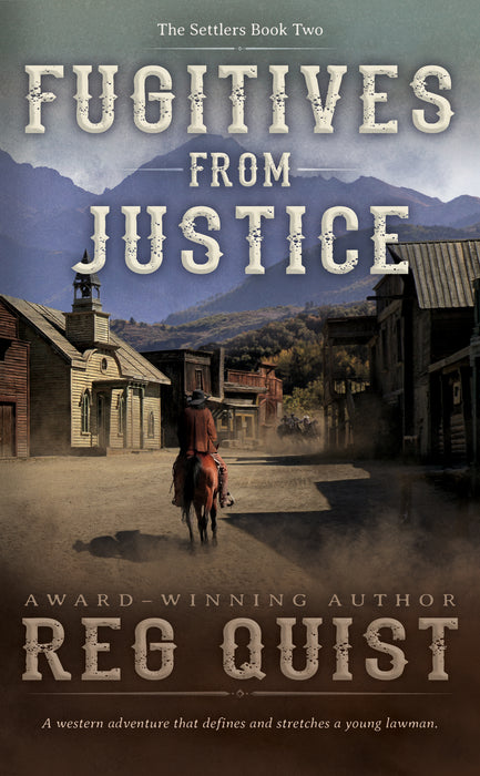 Fugitives from Justice: A Christian Western (The Settlers Book #2)