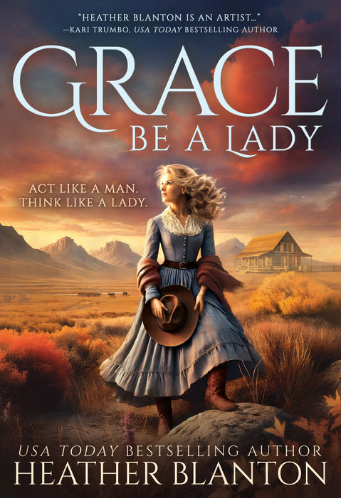 Grace Be A Lady: A Christian Historical Western Romance