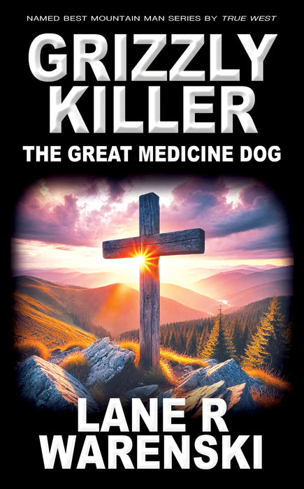 Grizzly Killer: The Great Medicine Dog (Grizzly Killer Book #20)