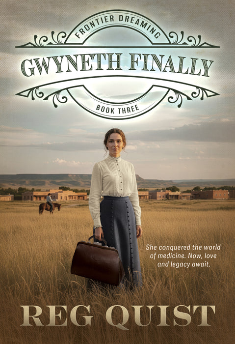 Gwyneth Finally: Christian Historical Fiction (Frontier Dreaming Book #3)
