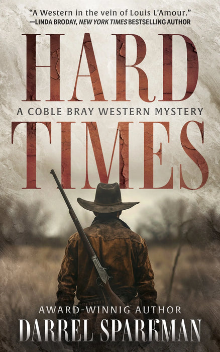 Hard Times: A Coble Bray Western Mystery (Coble Bray Book #2)