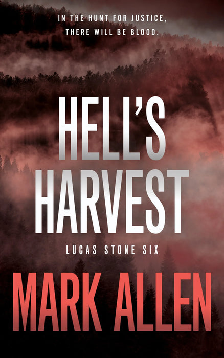 Hell's Harvest: A Lucas Stone/Primal Justice Novel (Lucas Stone Book #6)
